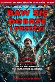 Baw się dobrze i przeżyj